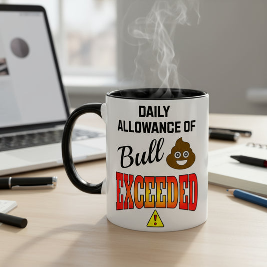 Daily Allowance of Bull Exceeded – 15 oz Chaos Mug