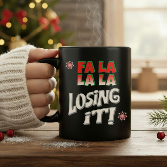 Fa La La La Losing It – Glossy Black Ceramic Mug